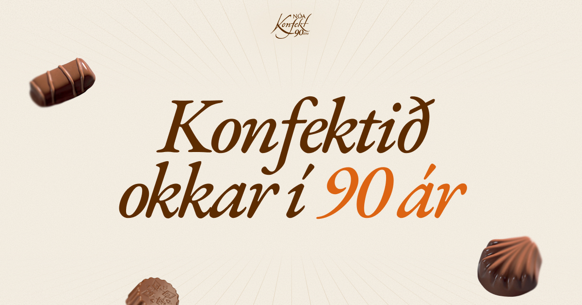 Konfektið okkar í 90 ár - Nói Síríus - Með Íslendingum í 100 ár